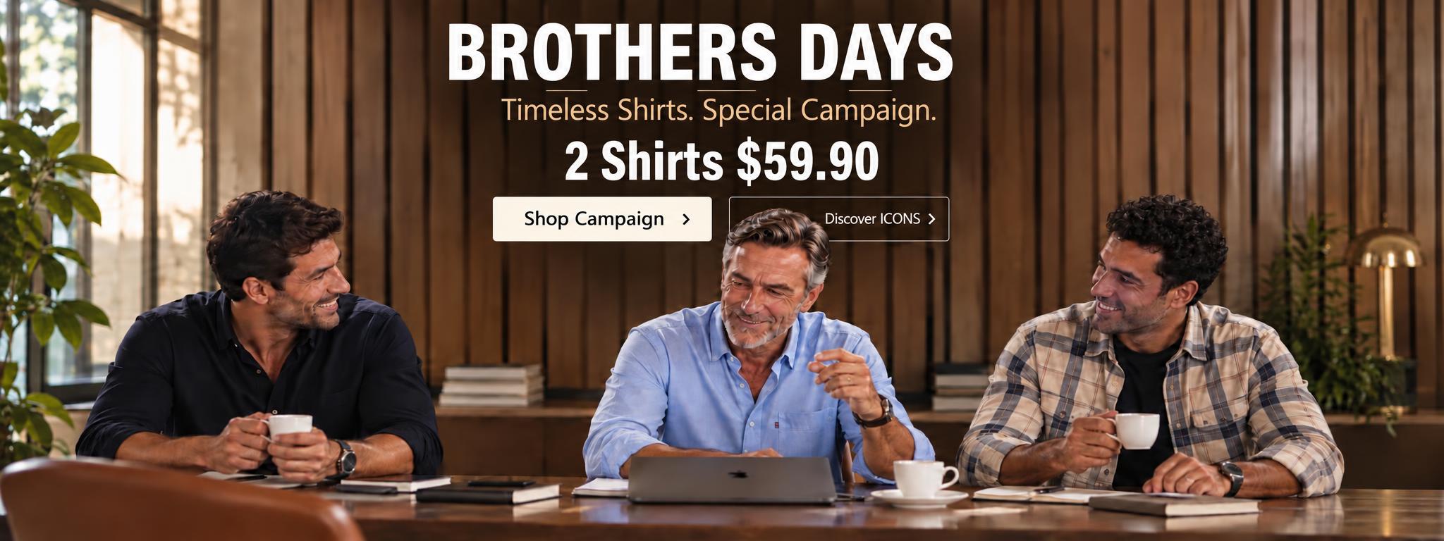 Brothers Days: two shirts for $59.90